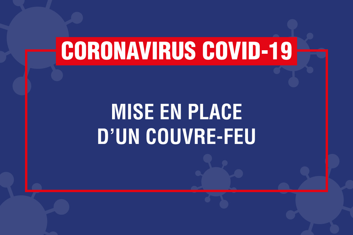 Couvre-feu pour nos Enseignes !