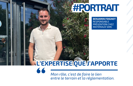 [Portrait] Benjamin Foignot, Responsable prévention chez Matériaux SIMC